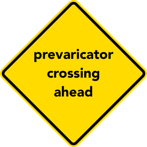 prevaricator